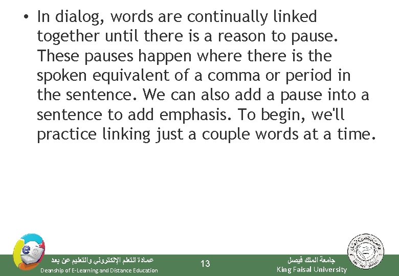  • In dialog, words are continually linked together until there is a reason