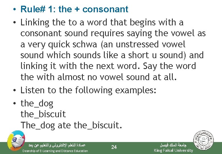  • Rule# 1: the + consonant • Linking the to a word that