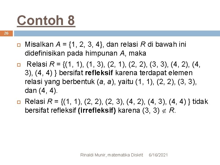 Contoh 8 26 Misalkan A = {1, 2, 3, 4}, dan relasi R di