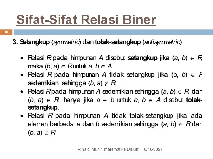 Sifat-Sifat Relasi Biner 30 Rinaldi Munir, matematika Diskrit 6/16/2021 
