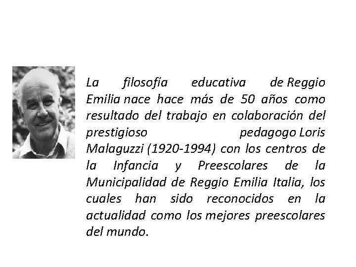La filosofía educativa de Reggio Emilia nace hace más de 50 años como resultado