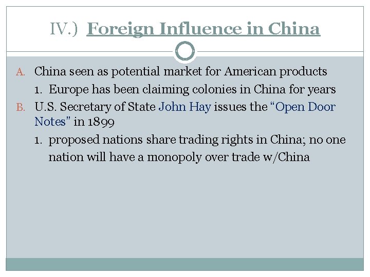 IV. ) Foreign Influence in China A. China seen as potential market for American