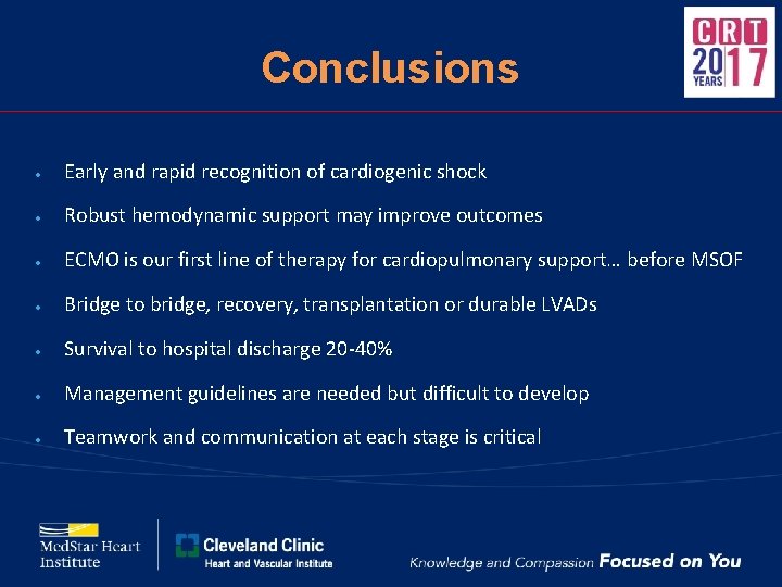 Conclusions ● Early and rapid recognition of cardiogenic shock ● Robust hemodynamic support may