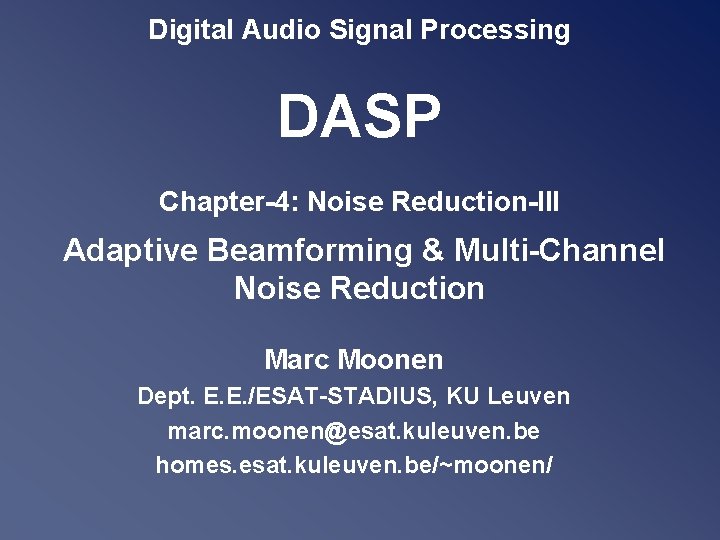 Digital Audio Signal Processing DASP Chapter-4: Noise Reduction-III Adaptive Beamforming & Multi-Channel Noise Reduction