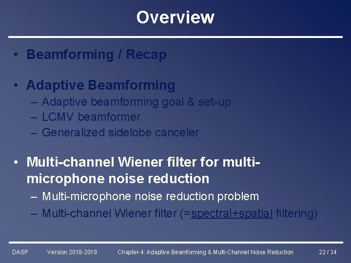 Overview • Beamforming / Recap • Adaptive Beamforming – Adaptive beamforming goal & set-up