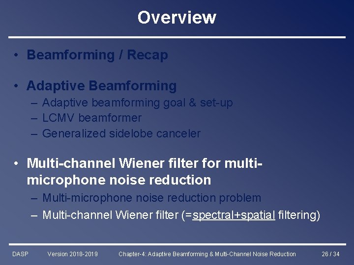 Overview • Beamforming / Recap • Adaptive Beamforming – Adaptive beamforming goal & set-up