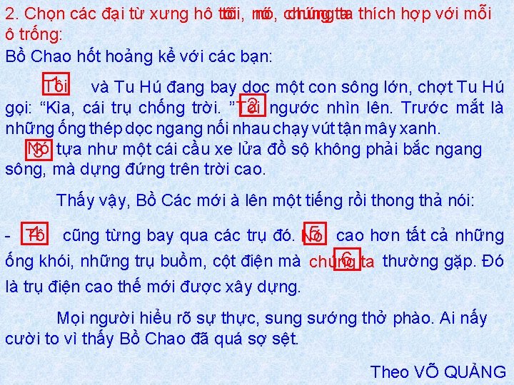 2. Chọn các đại từ xưng hô tôi, nó nó, chúngta ta thích hợp