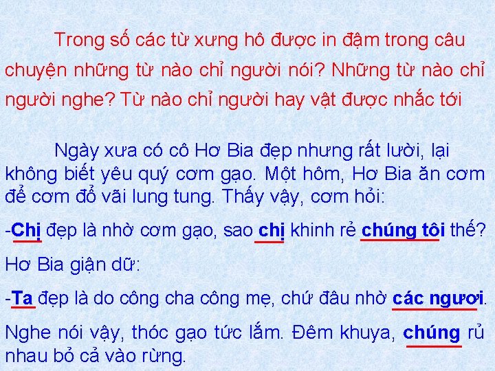 Trong số các từ xưng hô được in đậm trong câu chuyện những từ