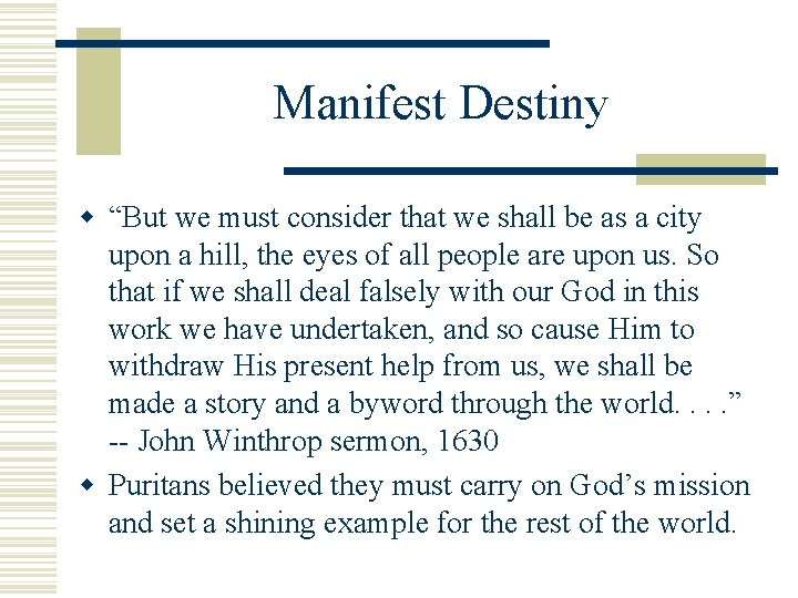 Manifest Destiny w “But we must consider that we shall be as a city