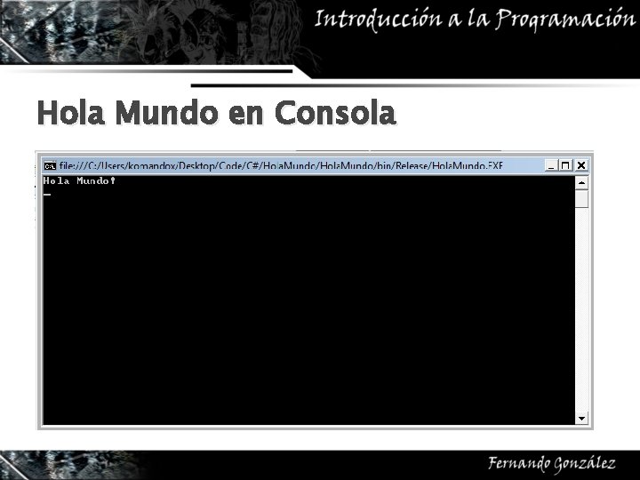 Hola Mundo en Consola 