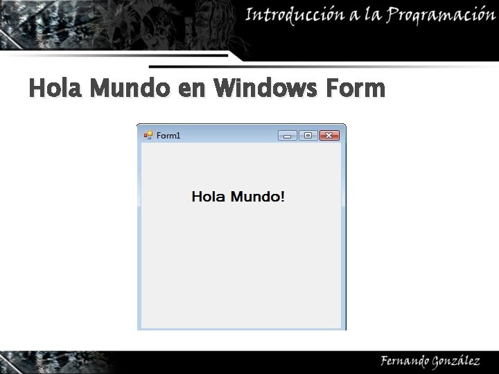 Hola Mundo en Windows Form 