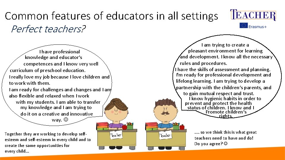 Common features of educators in all settings Perfect teachers? I have professional knowledge and