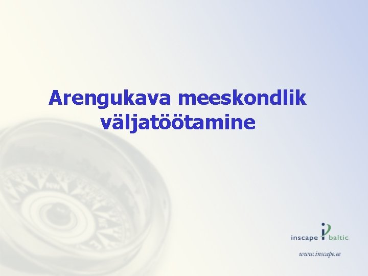 Arengukava meeskondlik väljatöötamine 