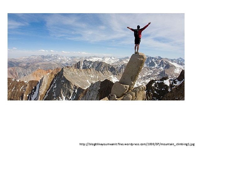 http: //blogitlikeyoumeanit. files. wordpress. com/2008/07/mountain_climbing 1. jpg 