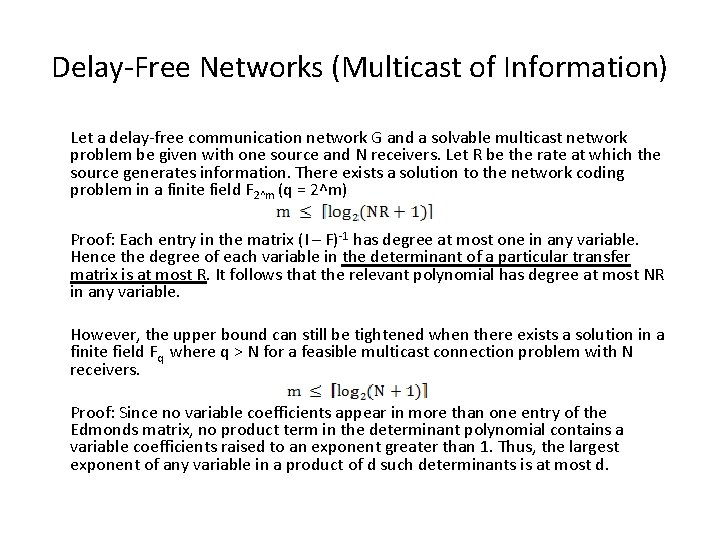 Delay-Free Networks (Multicast of Information) Let a delay-free communication network G and a solvable