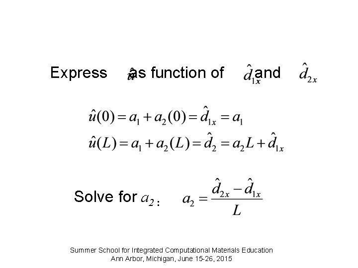 Express as function of and Solve for a 2 : Summer School for Integrated