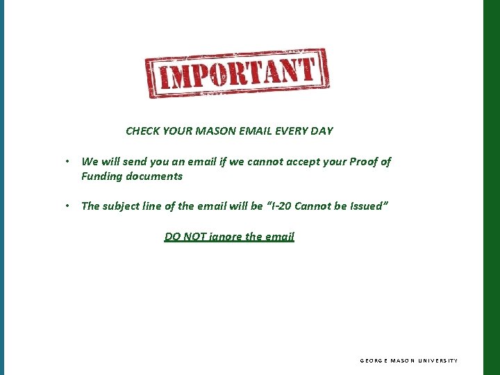 CHECK YOUR MASON EMAIL EVERY DAY • We will send you an email if CHECK YOUR MASON EMAIL EVERY DAY • We will send you an email if
