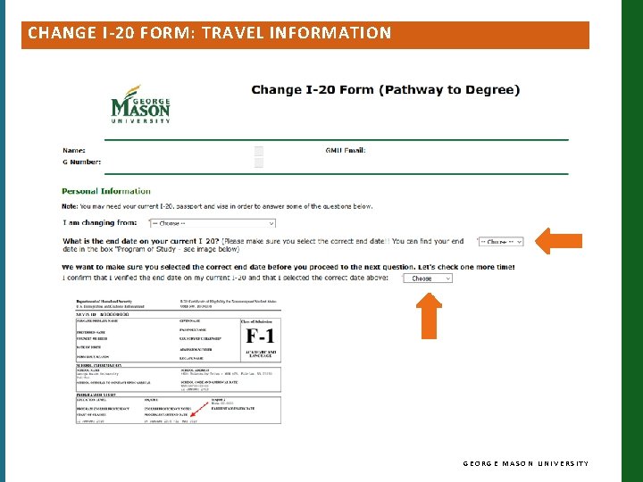 CHANGE I-20 FORM: TRAVEL INFORMATION GEORGE MASON UNIVERSITY CHANGE I-20 FORM: TRAVEL INFORMATION GEORGE MASON UNIVERSITY