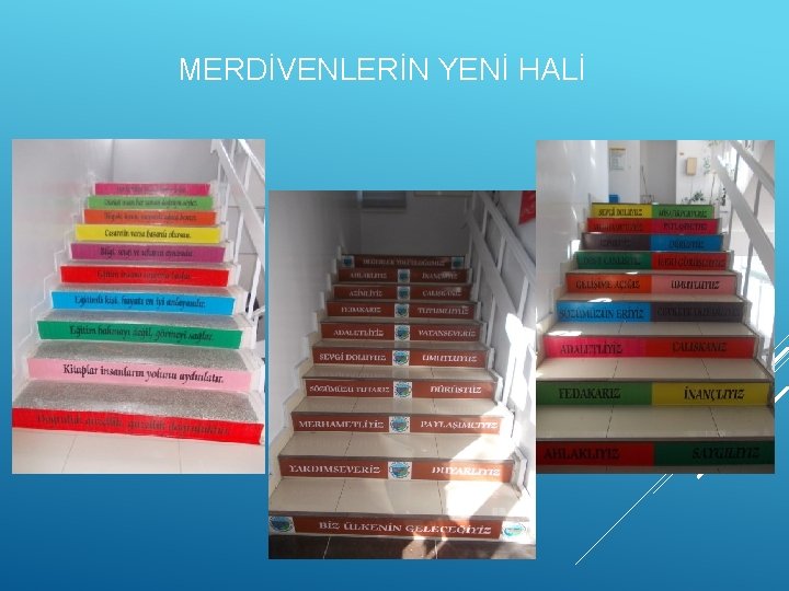 MERDİVENLERİN YENİ HALİ 