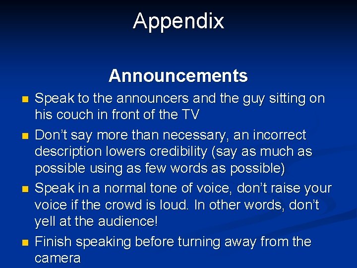 Appendix Announcements n n Speak to the announcers and the guy sitting on his Appendix Announcements n n Speak to the announcers and the guy sitting on his