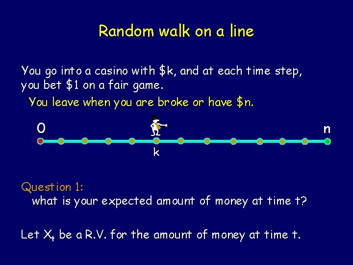 Random walk on a line You go into a casino with $k, and at