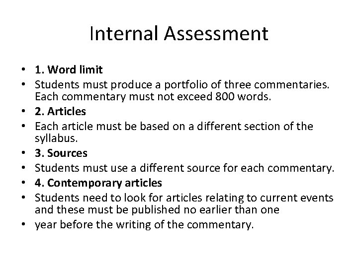 Internal Assessment • 1. Word limit • Students must produce a portfolio of three