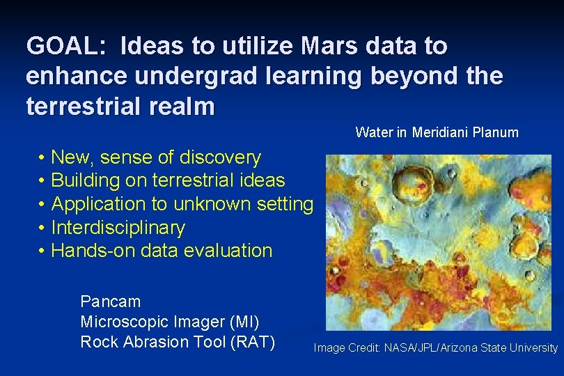 GOAL: Ideas to utilize Mars data to enhance undergrad learning beyond the terrestrial realm