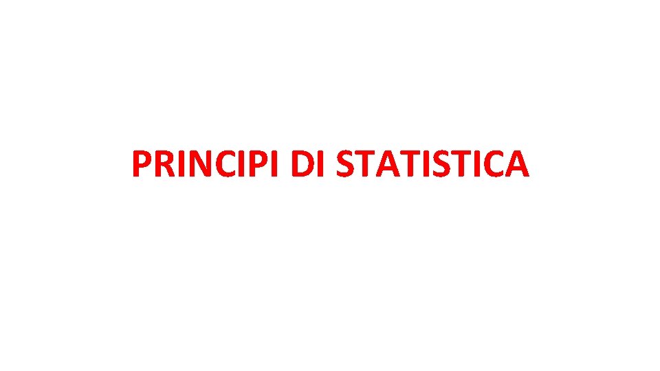 PRINCIPI DI STATISTICA 