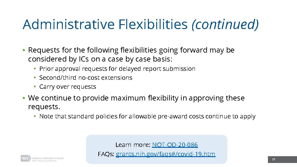 Administrative Flexibilities (continued) • Requests for the following flexibilities going forward may be considered