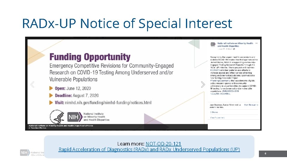 RADx-UP Notice of Special Interest Learn more: NOT-OD-20 -121 Rapid Acceleration of Diagnostics (RADx)