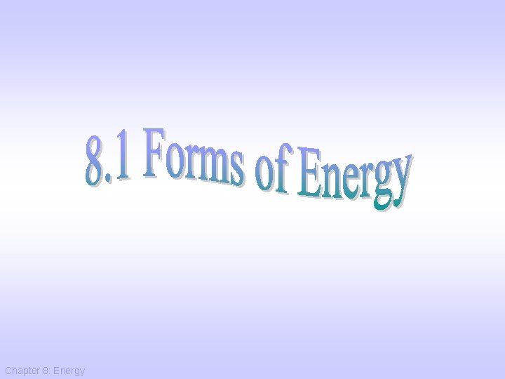 Chapter 8: Energy 