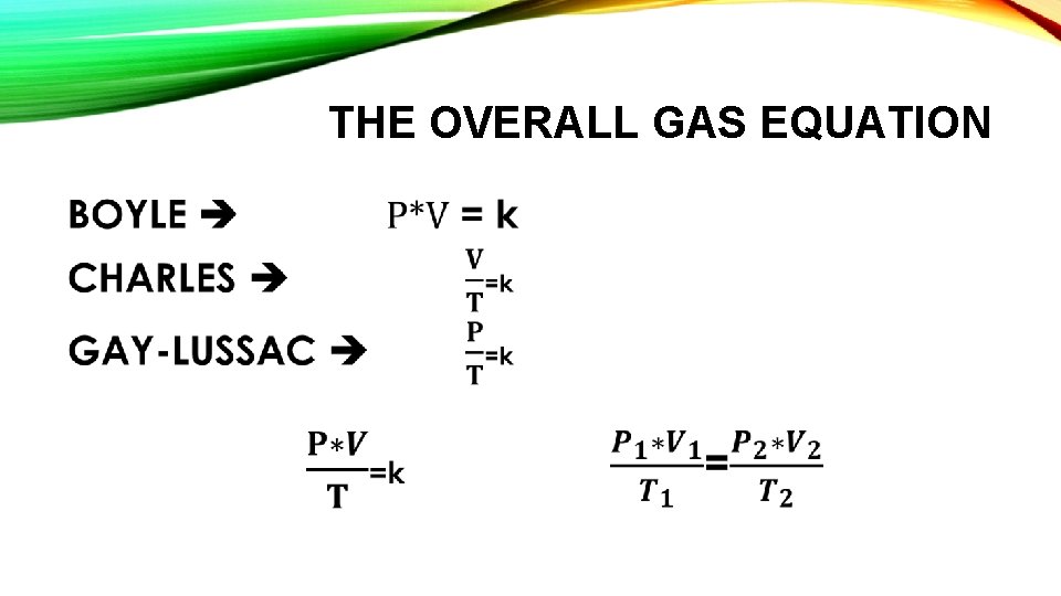 THE OVERALL GAS EQUATION • 