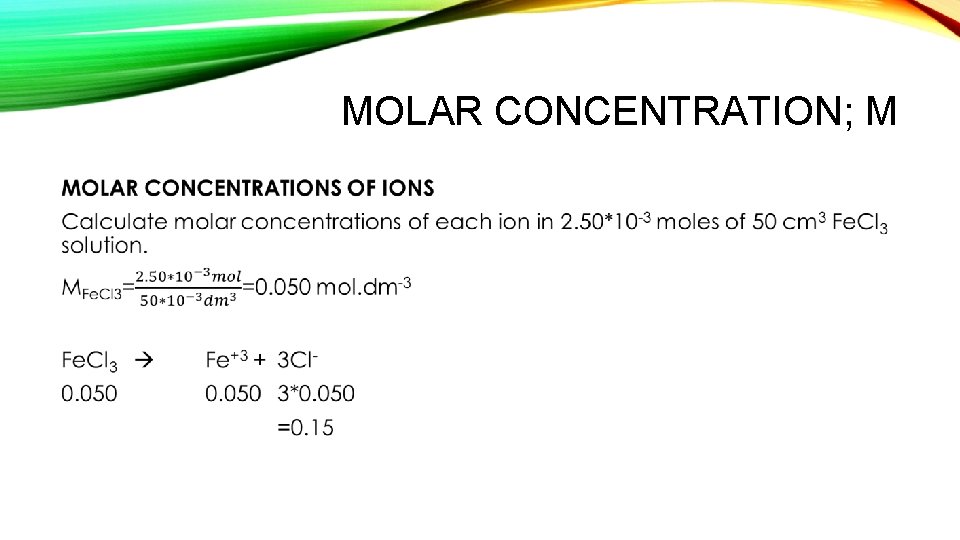 MOLAR CONCENTRATION; M • 