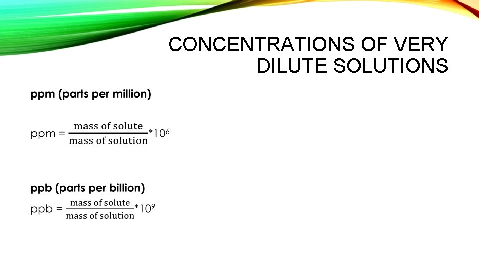 CONCENTRATIONS OF VERY DILUTE SOLUTIONS • 