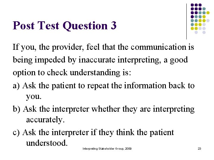Post Test Question 3 If you, the provider, feel that the communication is being
