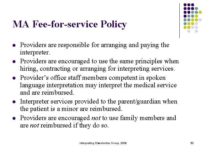 MA Fee-for-service Policy l l l Providers are responsible for arranging and paying the