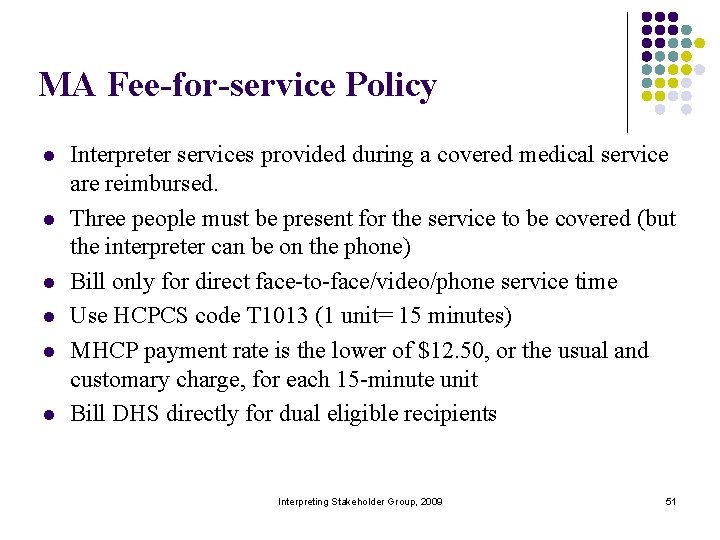 MA Fee-for-service Policy l l l Interpreter services provided during a covered medical service