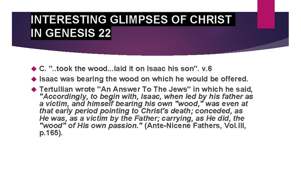 INTERESTING GLIMPSES OF CHRIST IN GENESIS 22 C. ". . took the wood. .