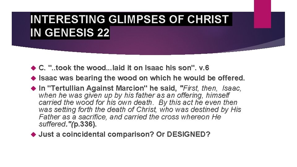 INTERESTING GLIMPSES OF CHRIST IN GENESIS 22 C. ". . took the wood. .