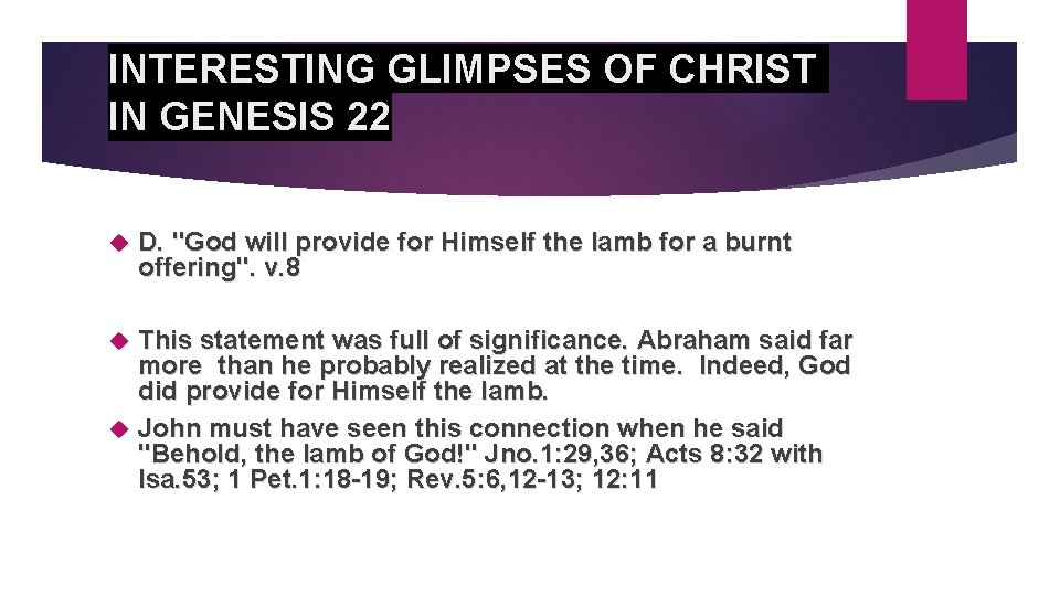 INTERESTING GLIMPSES OF CHRIST IN GENESIS 22 D. "God will provide for Himself the