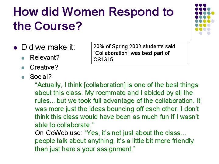 How did Women Respond to the Course? l Did we make it: l l