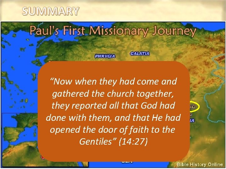 SUMMARY “Now when they had come and gathered the church together, they reported all