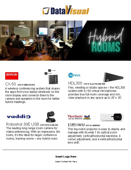 CX-50 HDL 300 SKU # R 9861522 NA A wireless conferencing system that shares