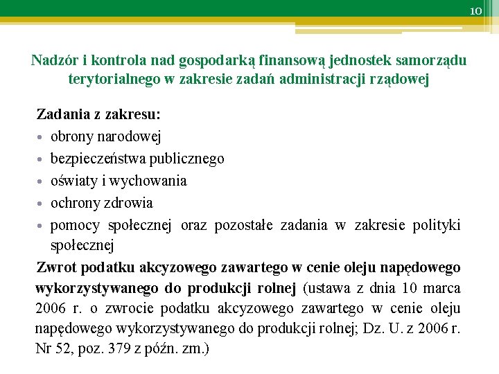 10 Nadzór i kontrola nad gospodarką finansową jednostek samorządu terytorialnego w zakresie zadań administracji