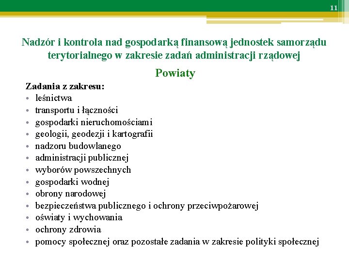 11 Nadzór i kontrola nad gospodarką finansową jednostek samorządu terytorialnego w zakresie zadań administracji