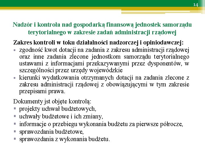 14 Nadzór i kontrola nad gospodarką finansową jednostek samorządu terytorialnego w zakresie zadań administracji