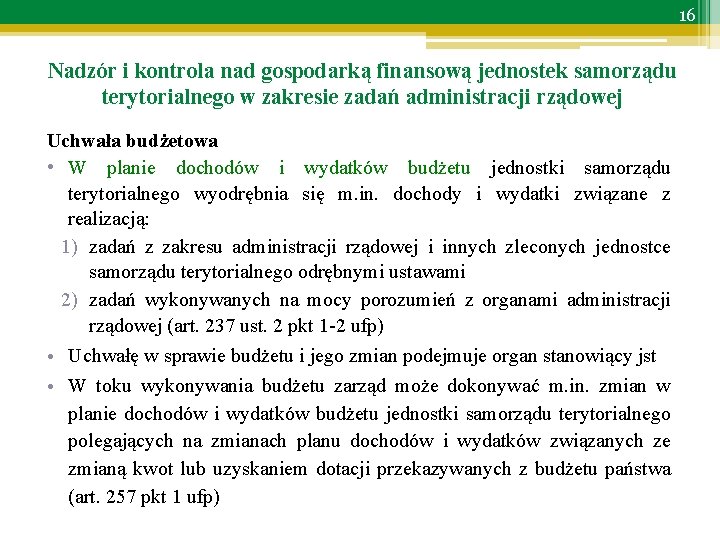 16 Nadzór i kontrola nad gospodarką finansową jednostek samorządu terytorialnego w zakresie zadań administracji