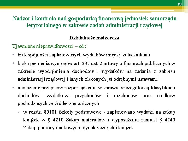 19 Nadzór i kontrola nad gospodarką finansową jednostek samorządu terytorialnego w zakresie zadań administracji