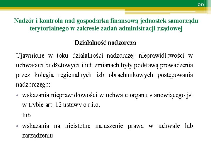 20 Nadzór i kontrola nad gospodarką finansową jednostek samorządu terytorialnego w zakresie zadań administracji