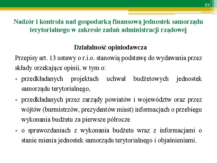 21 Nadzór i kontrola nad gospodarką finansową jednostek samorządu terytorialnego w zakresie zadań administracji